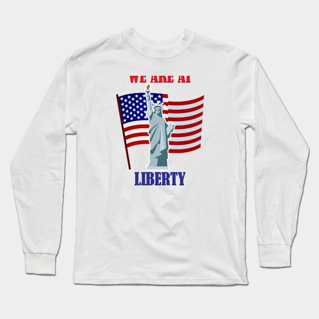 We are at Liberty Long Sleeve T-Shirt by Saim Ali